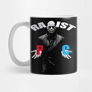 Racist Rapist Matrix Morpheus Mug